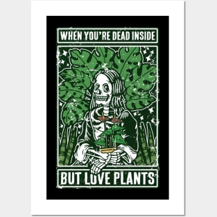 Plants Print When You're Dead Inside But Love Plants Posters and Art